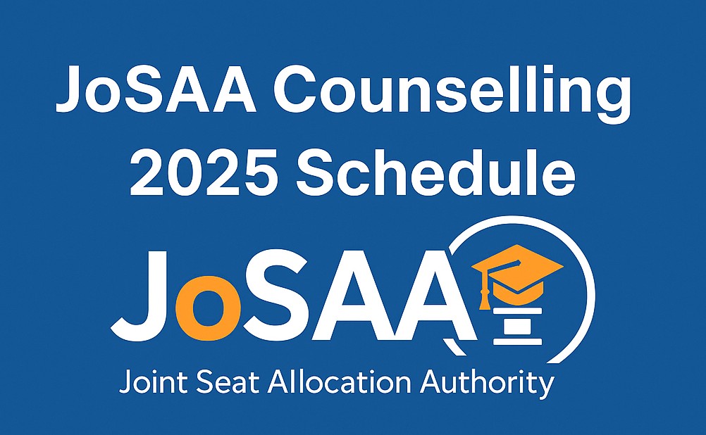 JOSAA Counselling 2025 Schedule
