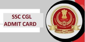 SSC CGL Admit Card 2025 Release Date