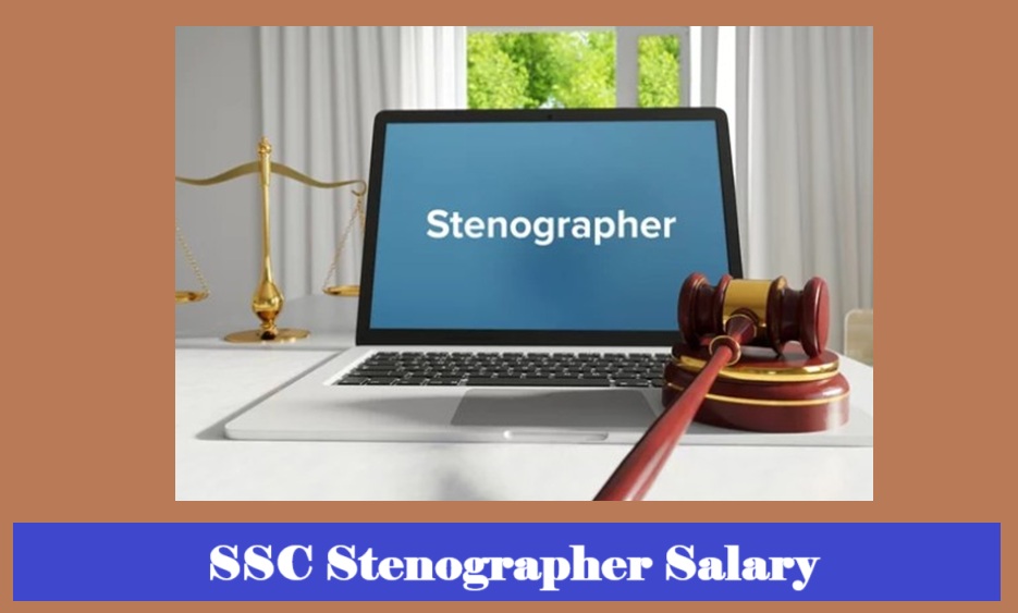 SSC Stenographer Salary