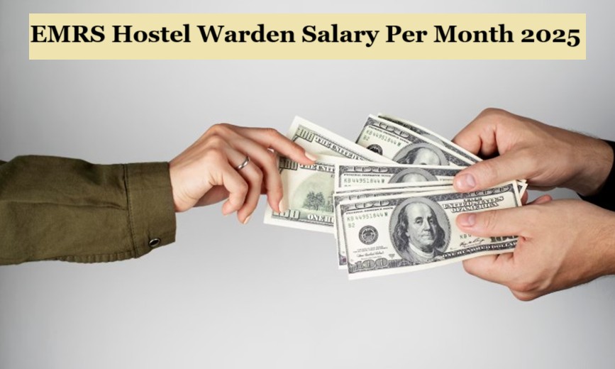 EMRS Hostel Warden Salary Per Month