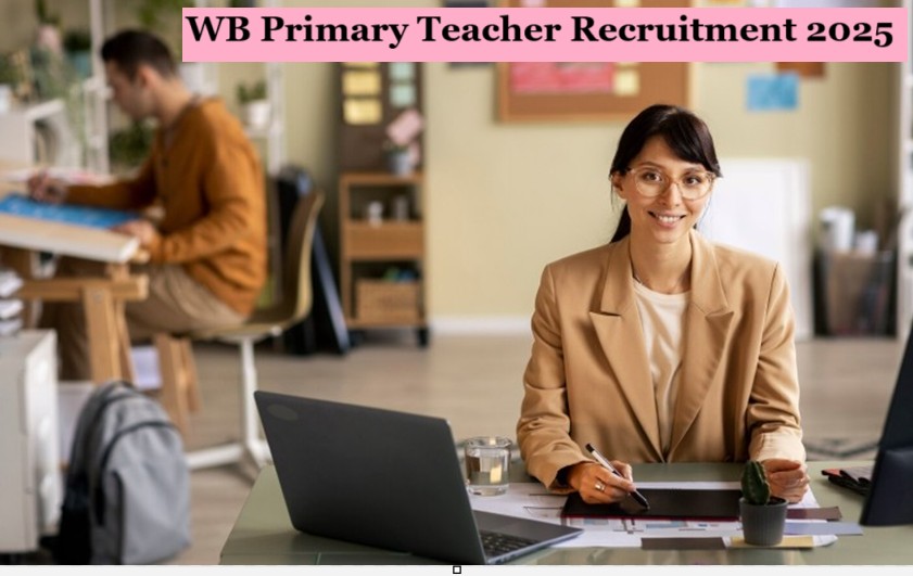 WB Primary Teacher Recruitment 2025