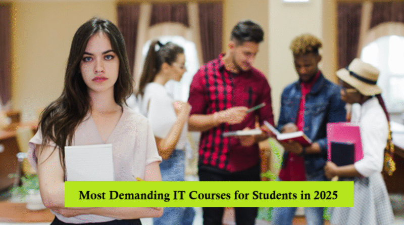 Most Demanding IT Courses for Students in 2025
